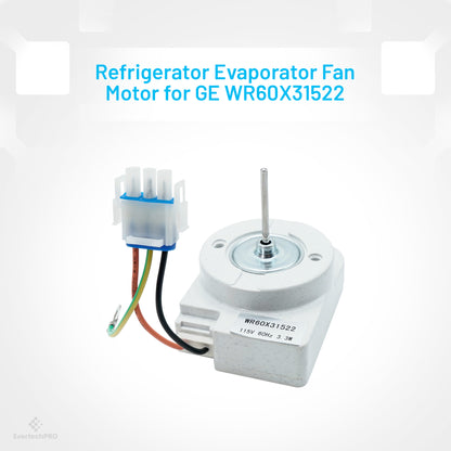 EvertechPRO WR60X31522 Evaporator Fan Motor Replacement for GE Refrigerator WR60X23584 WR60X28783 WR60X10141 WR60X10346