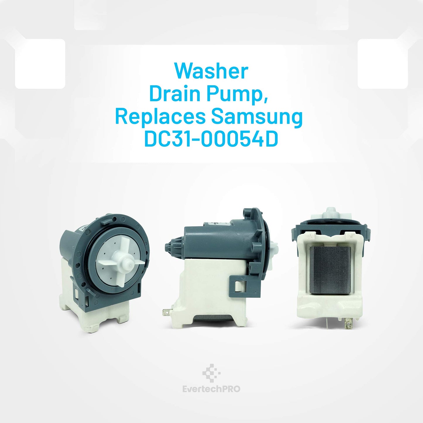 EvertechPRO DC31-00054D Drain Pump Replacement for Samsung Washer DC31-00054D 1534541 DC31-00016A